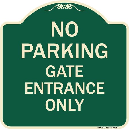 No Parking Gate Entrance Only Heavy-Gauge Aluminum Architectural Sign